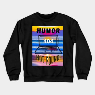 No Laughing Matter Crewneck Sweatshirt